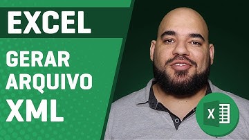 COMO GERAR ARQUIVOS XML USANDO O EXCEL