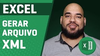 COMO GERAR ARQUIVOS XML USANDO O EXCEL