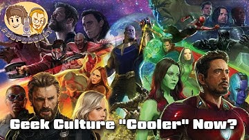 Geek Culture "Cooler" Now?