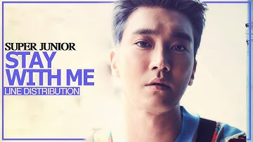 SUPER JUNIOR - STAY WITH ME (Line Distribution) with Adlib/Highnote Boost