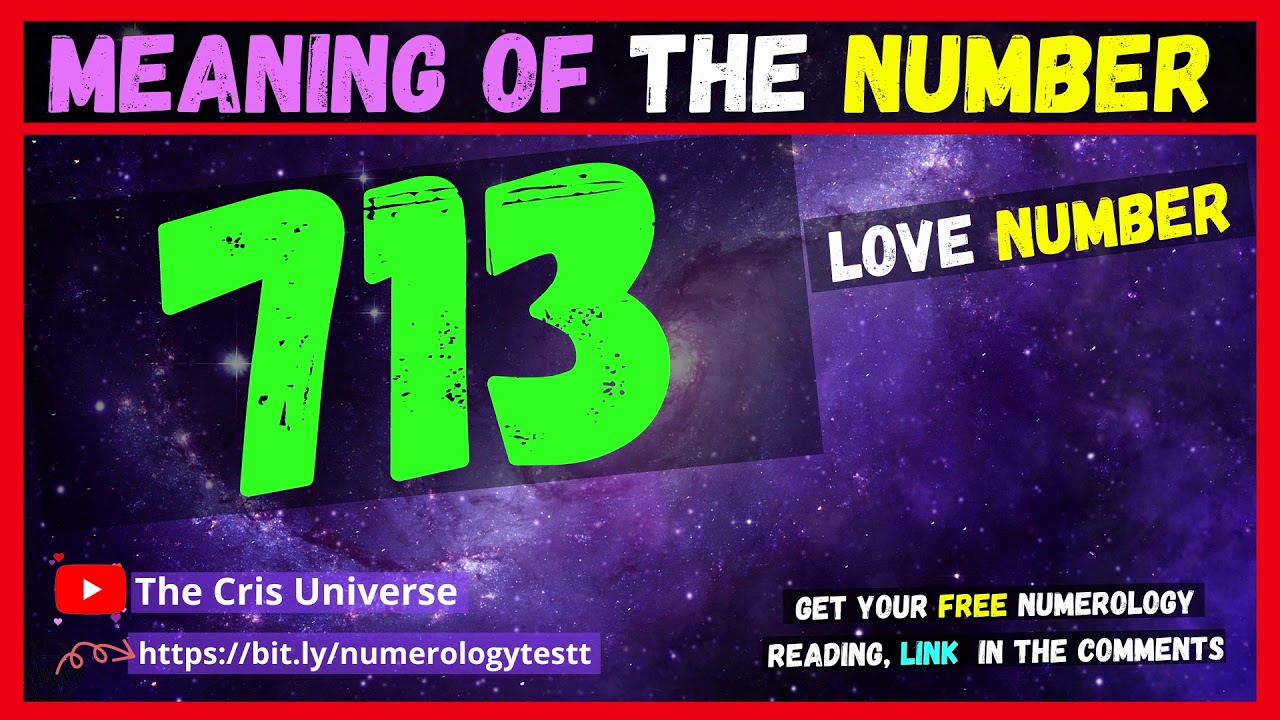 🔥 ️ 713 love Number Meaning - Meaning and Significance of seeing the ...