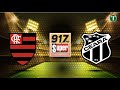 FLAMENGO X CEARÁ | AO VIVO | Acompanhe a partida pela Série A do Campeonato Brasileiro