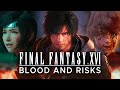 Final Fantasy 16 - Blood &amp; Risks