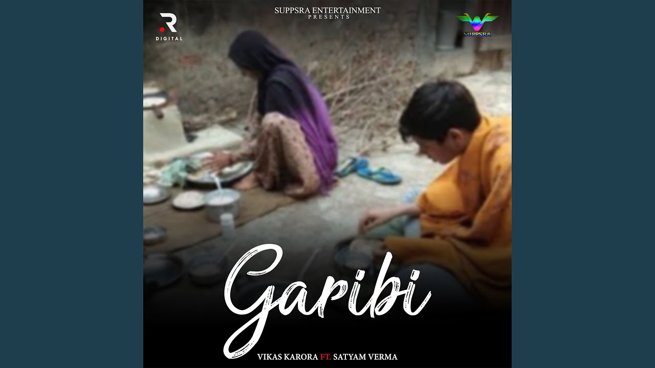 Garibi feat Satyam Verma