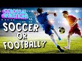 Football or Soccer: Understanding the Names