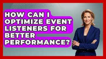 How Can I Optimize Event Listeners for Better Performance? | JavaScript Toolkit News