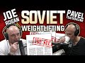 Joe Rogan and Pavel on the Soviet Weightlifting System | Explained