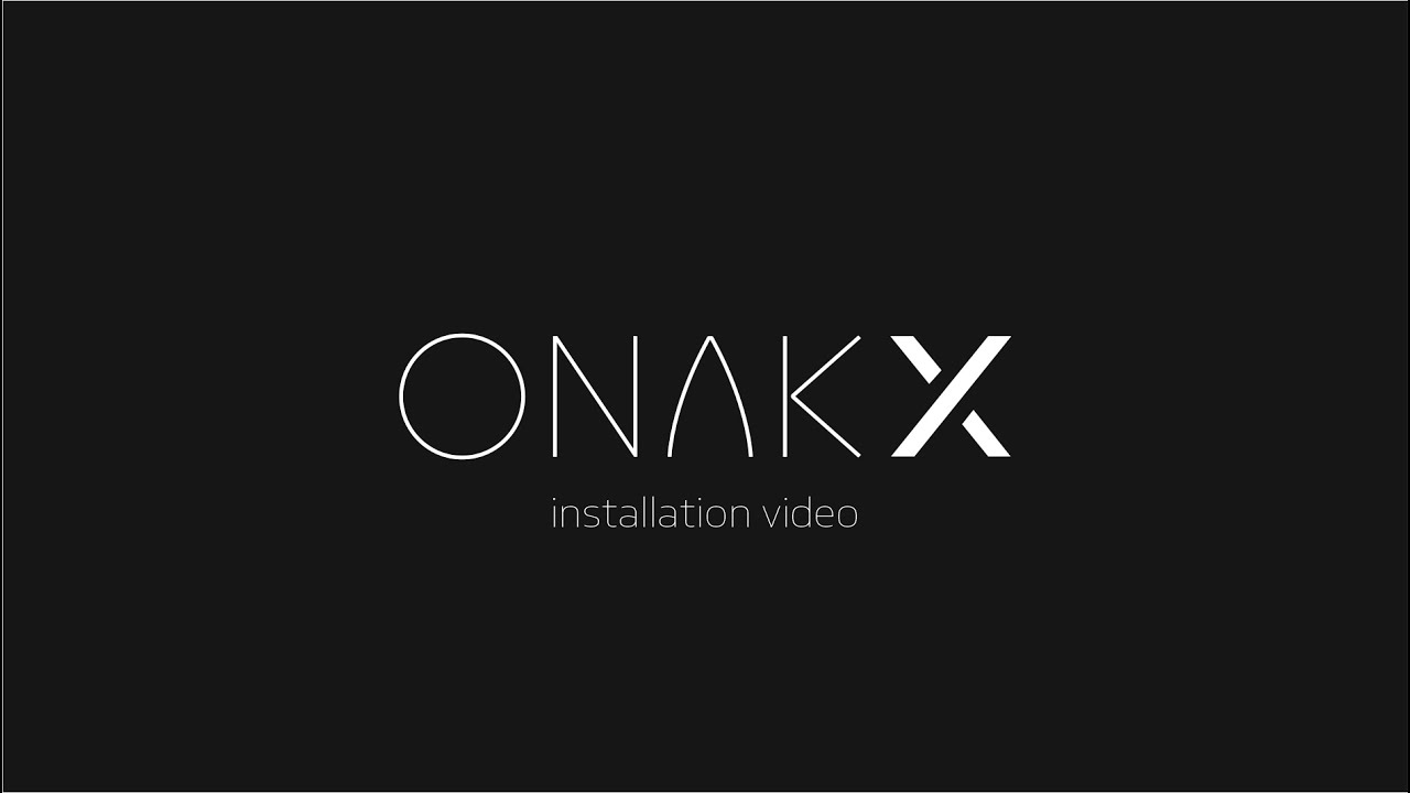 ONAK X installation movie