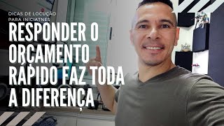 RESPONDER O ORÇAMENTO DE LOCUÇÃO COM AGILIDADE  FAZ A DIFERENÇA