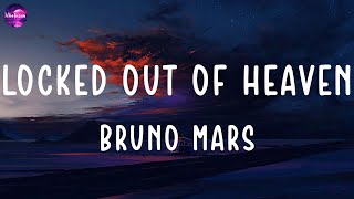 Bruno Mars - Locked Out of Heaven (lyrics)