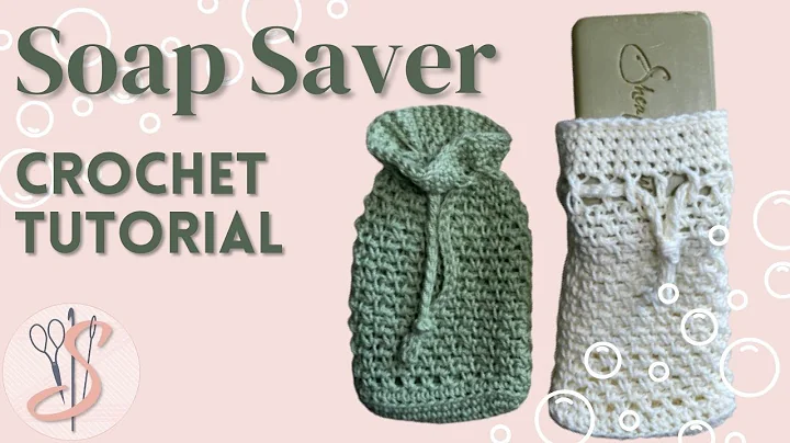 Learn to Make an Easy Crochet Soap Saver