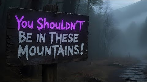 9 More True Appalachian Mountains Horror Stories That Will Haunt You Forever