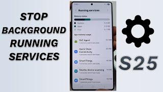Stop Background Running Services & Save Battery Galaxy S25S25Ultra