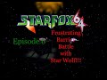 Keaton Koopa Plays: Star Fox 64 | Ep6 - Bolse Defense Outpost