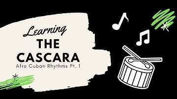 Learning The Cascara: Afro Cuban Rhythms Pt. 1