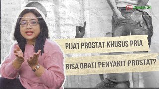 Dokter 24 - PIJAT PROSTAT, Solusi Medis Untuk Pria!