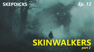 Skinwalkers - Witchings and Medicine Practices
