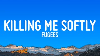 Fugees - Killing Me Softly With His Song (Lyrics)
