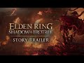 Elden ring shadow of the erdtree  story trailer