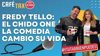 FREDY TELLO: El Chido One! La COMEDIA CAMBIO su VIDA! CaféTaxO No. 91