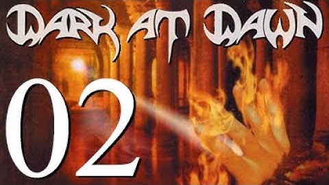 Dark at Dawn - First Beams of Light - 02 - Illusions