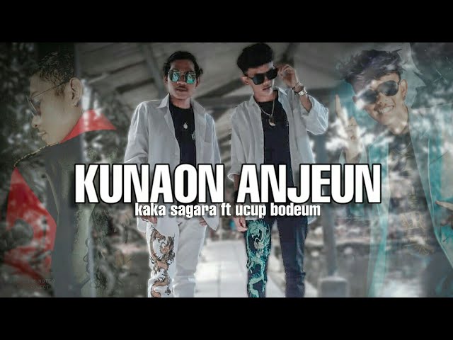 KUNAON ANJEUN || Maliq Ibrahim-cover-Kaka sagara ft Ucup bodeum class=