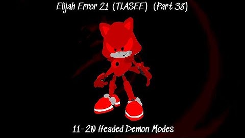 Elijah Error 21 (TLASEE) Part 38