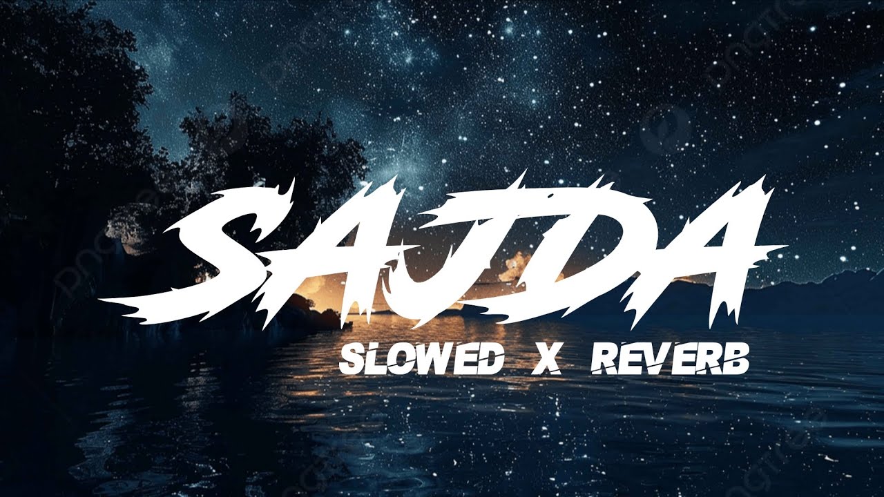 sajda song lyrics || sajda song 2025 || sajda song lyrics lofi || lofi song 