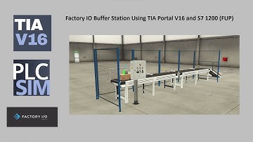 Factory IO Buffer Station Using TIA Portal V16 and S7 1200 (FUP)