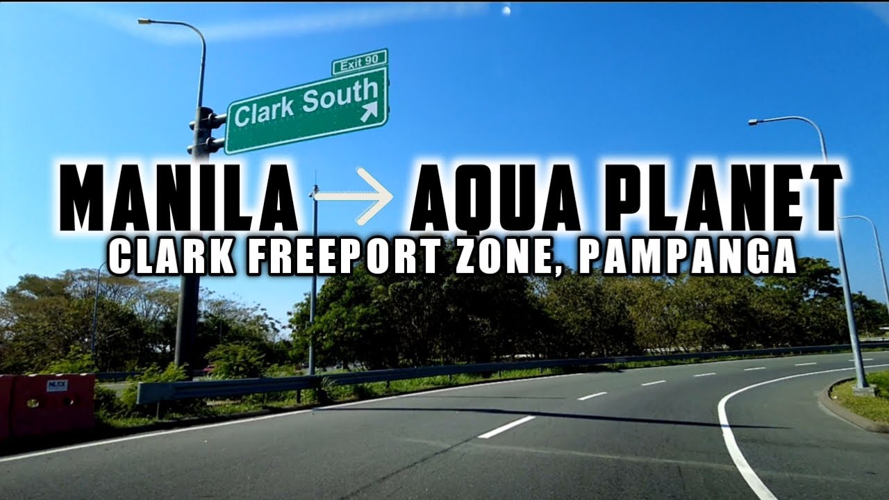 [4K] Full Driving Tour MANILA to AQUA PLANET Clark Freeport Zone PAMPANGA!