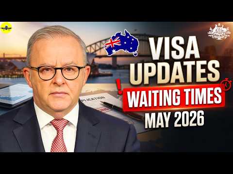 Australia Visa Update and Processing Times in May 2026