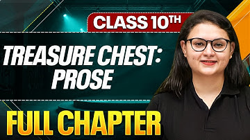 TREASURE CHEST - PROSE Full Revision In One Shot ( Theory + PYQs ) | Class 10 ICSE Board