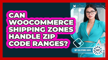 Can WooCommerce Shipping Zones Handle Zip Code Ranges?