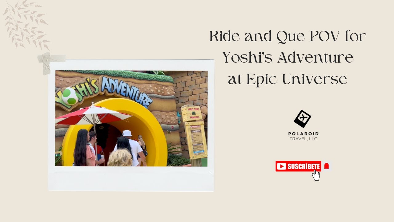 Yoshi's Adventure Full Experience: Que & Ride POVs | Polaroid Travel, LLC