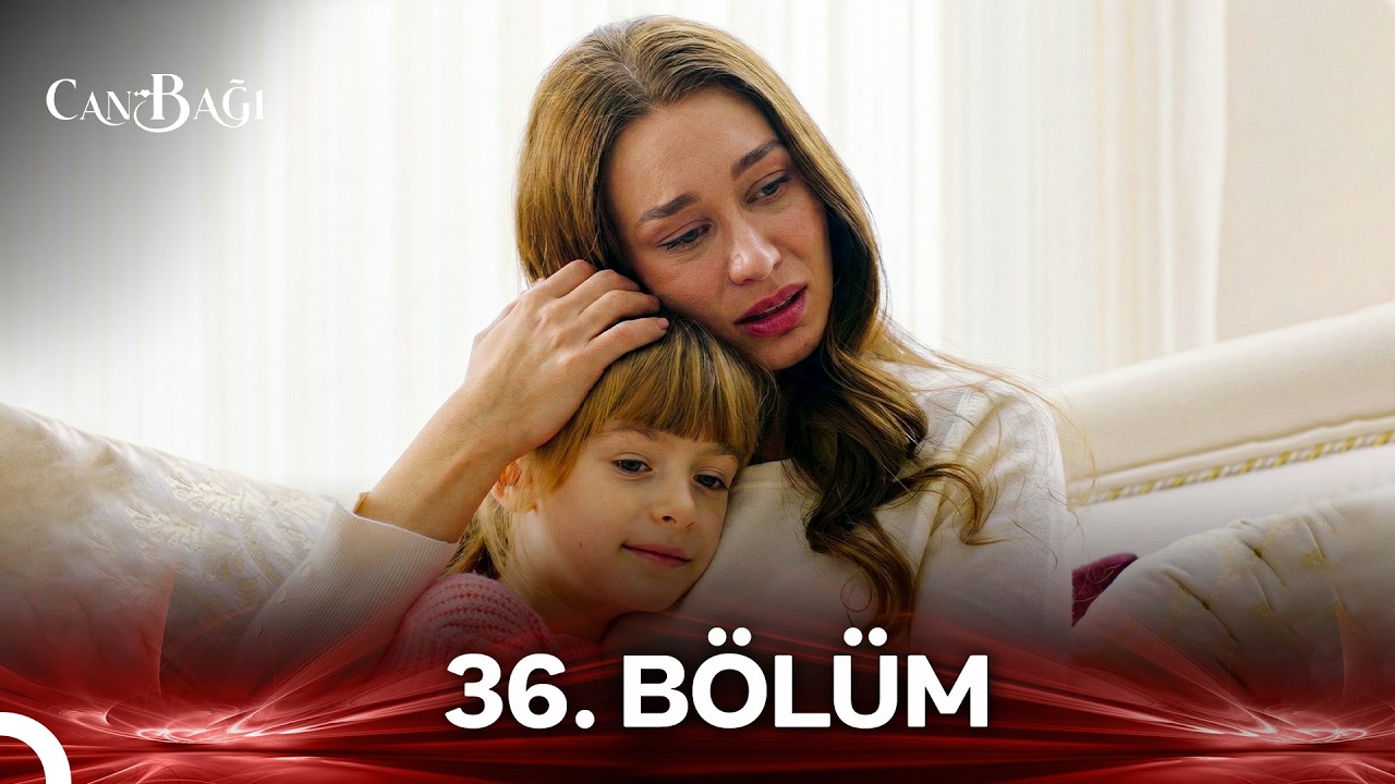 Can Bağı 36. Bölüm