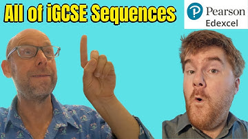 All of iGCSE Edexcel Maths A Sequences (With Special Guest!)