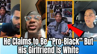 Black Americans GO OFF on the “Pro-Black” Activist With a White Girlfriend