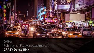 OMMA  - Robin Lynch Feat Vanessa Amorosi -  Crazy Dense Remix Resimi
