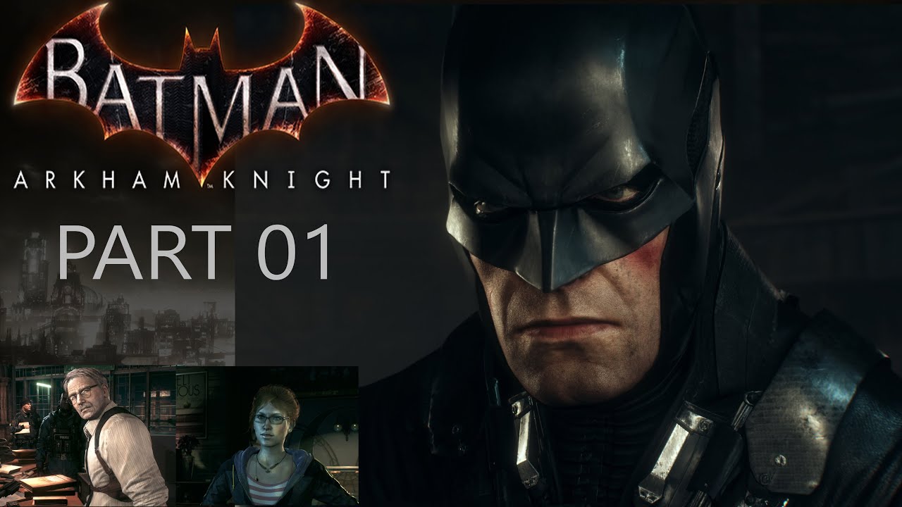 Batman: Arkham Knight Walkthrough - Part 01 - A Long Night