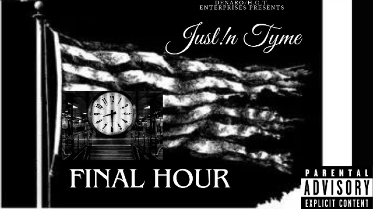 Just!n Tyme Final Hour Ep YouTube