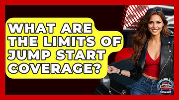 What Are The Limits Of Jump Start Coverage? - Auto Coverage Explained