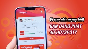 Vì sao nhà mạng biết khi nào bạn phát Hotspot để trừ dung lượng?