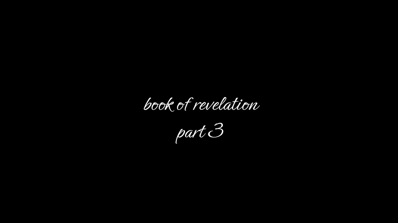 book of revelation part 3, study of the apocalypse. [rev 1:6-9] - YouTube
