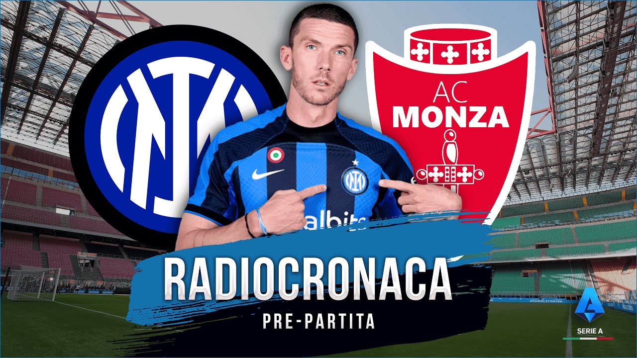Inter Monza Pre-Partita: Inter - Monza - YouTube