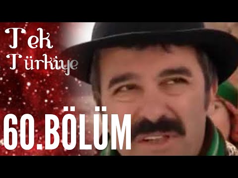 Tek Türkiye | 60.Bölüm İzle