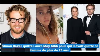 Simon Baker Une Séparation De Plus. Il Quitte Laura May Gibb Pour Une Raison Étonnante.