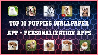 Top 10 Puppies Wallpaper App Android Apps screenshot 2