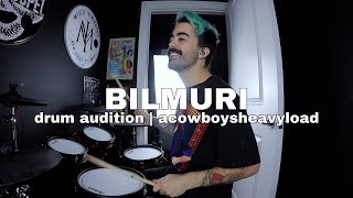 Bilmuri Drummer Audition - ACOWBOYSHEAVYLOAD [Matthew Ryan]