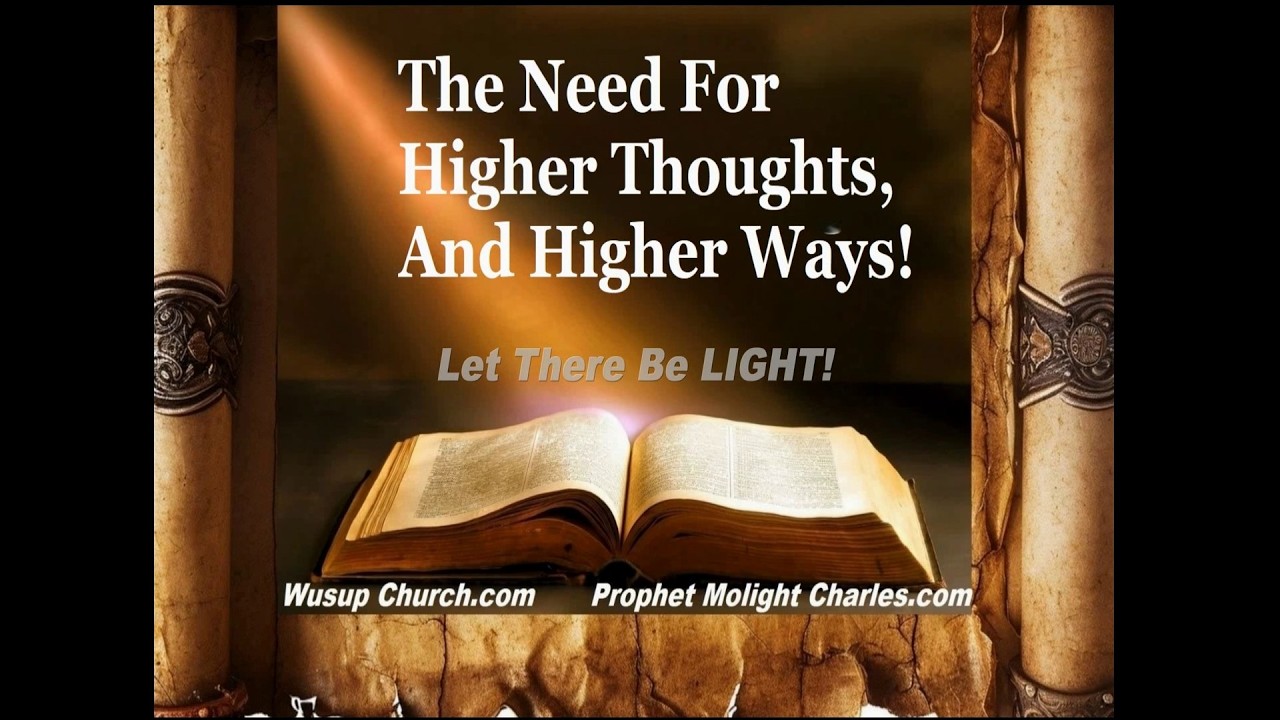 The Need For Higher Thoughts, And Higher Ways!