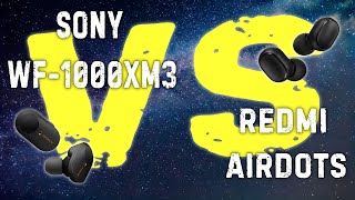 SONY WF-1000XM3 vs REDMI AIRDOTS мой опыт без прикрас. | Стоят ли SONY своих денег?